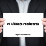 #1 ötlet - Affiliate rendszerek