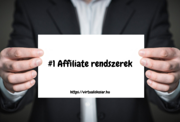 #1 ötlet - Affiliate rendszerek